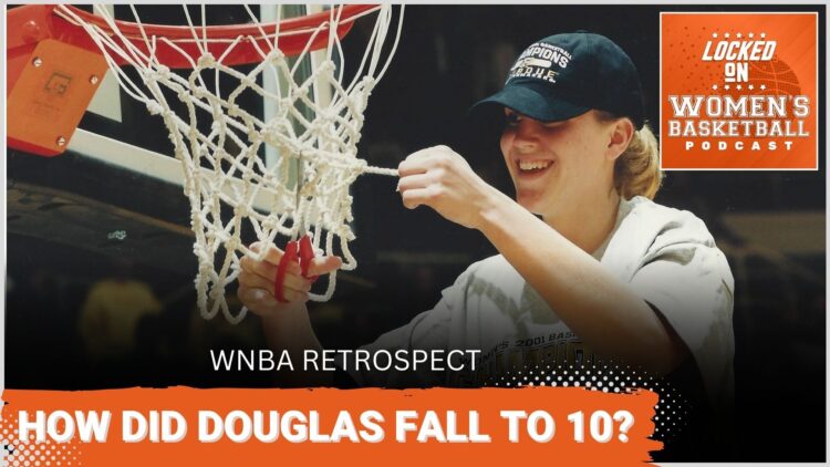 Locked On Women's Basketball: Katie Douglas and the 2002 WNBA Draft