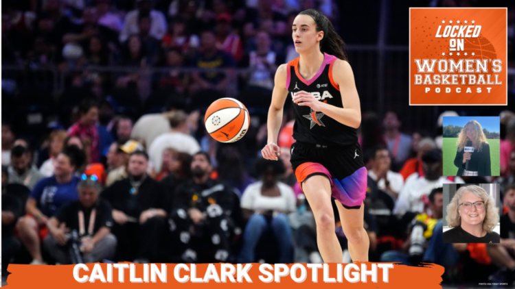 Locked On Women's Basketball: The past, present, and future of Caitlin Clark