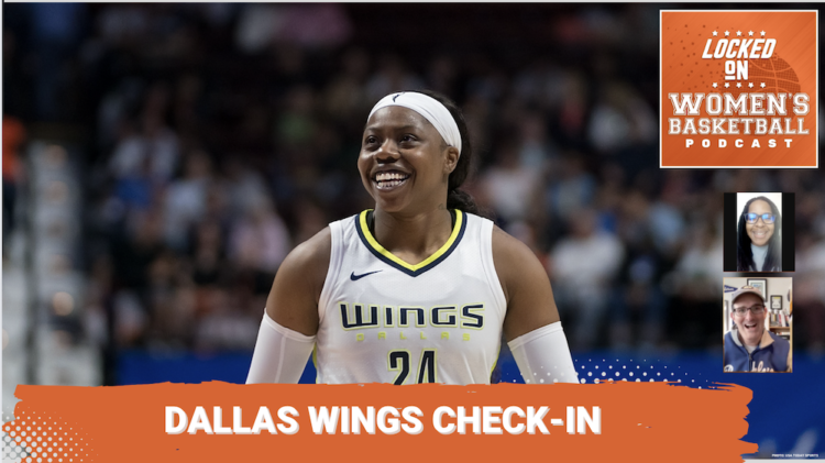 Locked On Women's Basketball: What is the plan for the Dallas Wings?