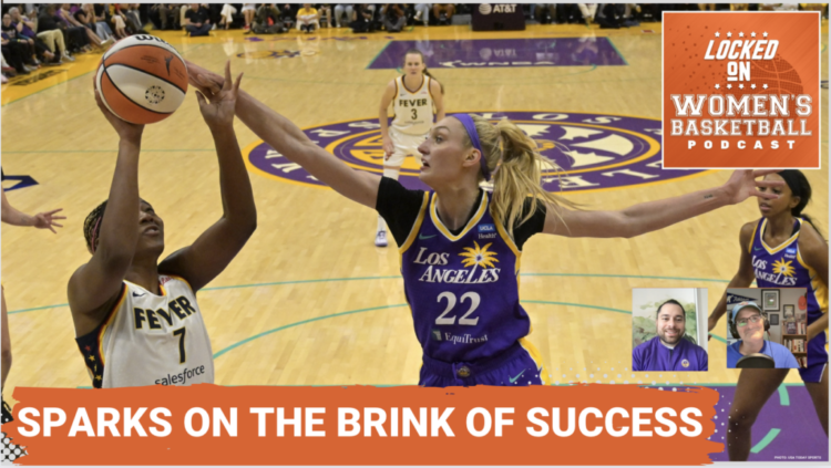 Locked On Women's Basketball: A look at the LA Sparks from the inside