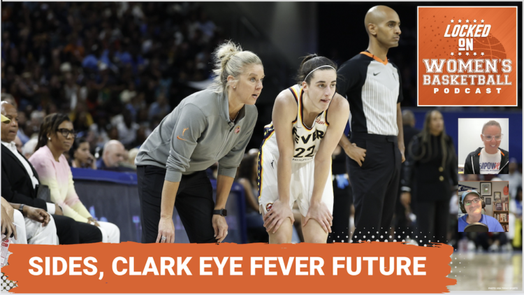 Locked On Women's Basketball: Fever are rested and ready