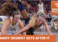 Locked On Women's Basketball - Maddy Siegrist does it all
