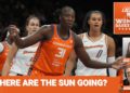 Locked On Women's Basketball: Is the Sun setting in Connecticut?